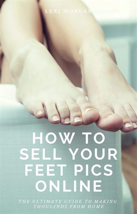 how to sell feet pics online|16 Best Sites & Apps To Sell Feet Pics & Make Money Online